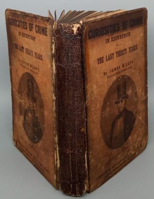 Curiosities of Crime in Edinburgh during the last thirty years