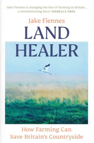 Cover of Land Healer: How Farming Can Save Britain's Countryside