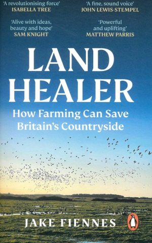 Cover of Land Healer: How Farming Can Save Britain's Countryside, paperback version
