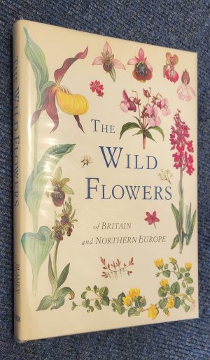 The Wild Flowers of Britain and Northern Europe