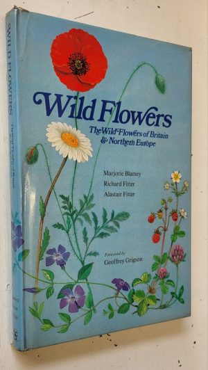 Wild Flowers: The Wild Flowers of Britain & Northern Europe