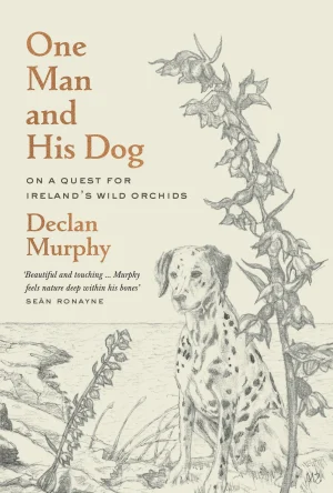 One Man and His Dog: On a Quest for Ireland’s Wild Orchids