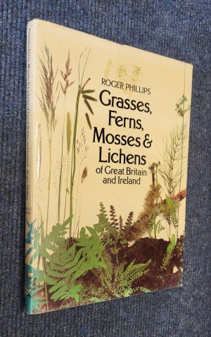Grasses, Ferns, Mosses and Lichens of Great Britain and Ireland