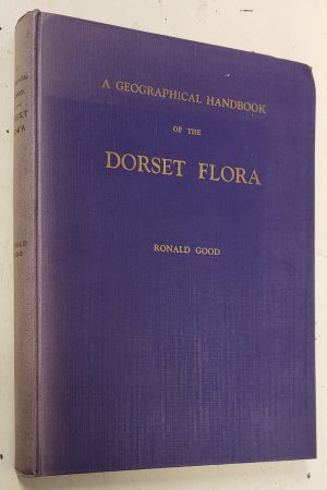 A Geographical Handbook of the Dorset Flora
