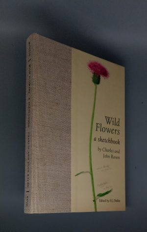 The Wild Flowers: a sketchbook by Charles and John Raven