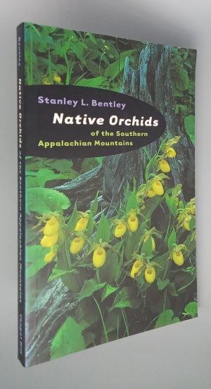 Native Orchids of the Southern Appalachian Mountains