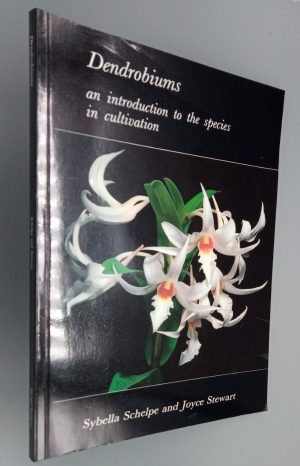 Dendrobiums: An introduction to the species in cultivation