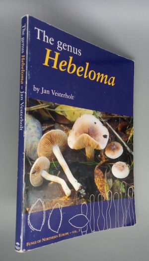 The Genus Hebeloma (Fungi of Northern Europe Vol. 3)