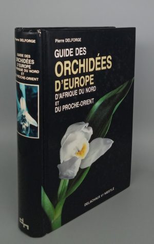 Guide des Orchidees d'Europe d'Afrique du Nord et du Proche-Orient