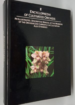 Encyclopaedia of Cultivated Orchids: An Illustrated Descriptive Manual