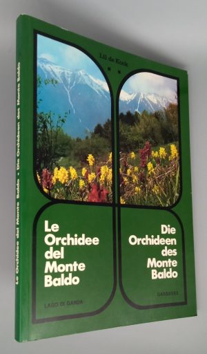 Le Orchidee del Monte Baldo / Die Orchideen des Monte Baldo