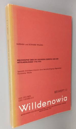 Bibliographie uber Die Orchideen Europas Und Der Mittelmeerlander 1744-1976 [Willdenowia, Beiheft 11]