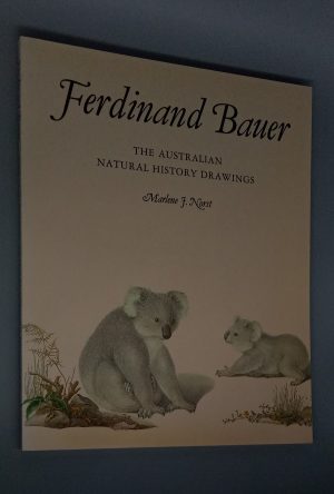 Ferdinand Bauer: The Australian natural history drawings