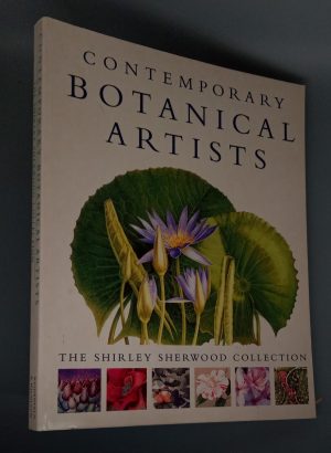 Contemporary Botanical Artists: The Shirley Sherwood Collection