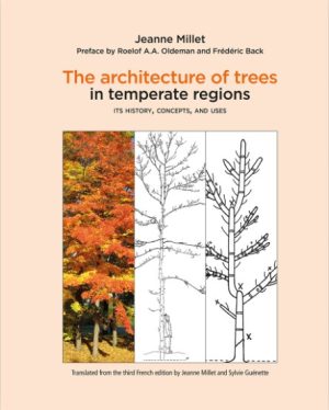 Front cover of The architecture of trees in temperate regions, by Jeanne Millet