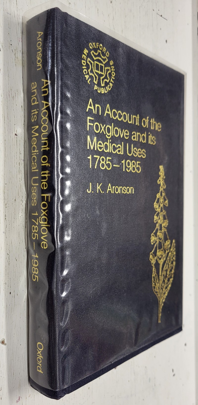 An Account of the Foxglove and its Medical Uses 1785-1985