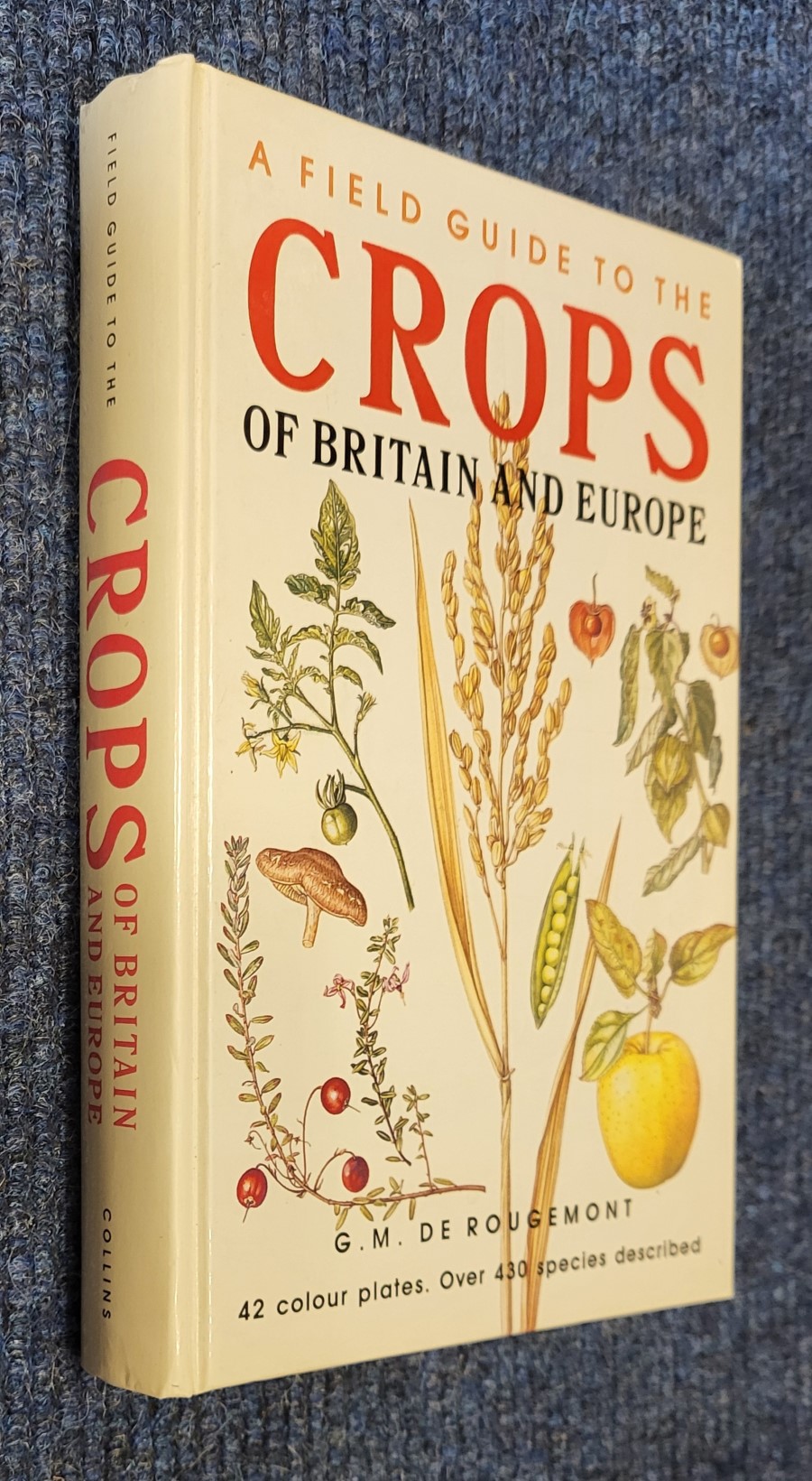 A Field Guide to the Crops of Britain and Europe