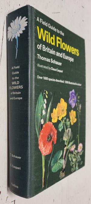 A Field Guide to the Wild Flowers of Britain and Europe