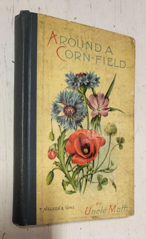 Around a Corn-Field: In a Ramble After Wild Flowers
