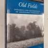 Old Fields: Dynamics and restoration of abandoned farmland