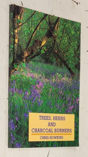 Trees, Herbs and Charcoal-Burners
