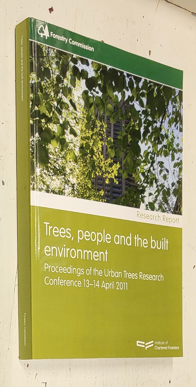 Trees, People and the Built Environment: Proceedings of the Urban Trees Research Conference 13-14 April 2011