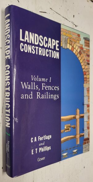 Landscape Construction, Volume 1: Walls, Fences and Railings