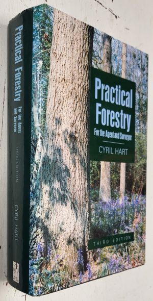 Practical Forestry for the Agent and Surveyor