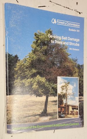 De-icing Salt Damage to Trees and Shrubs; Forestry Commission Bulletin #101