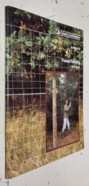 Forest Fencing; Forestry Commission Bulletin #102