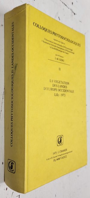 La Végétation des Landes d'Europe Occidentale (Colloques Phytosociologiques vol. 2)