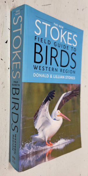The Stokes Field Guide to Birds: Western Region