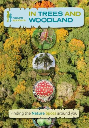Front cover of Nature Spotters in Trees and Woodland