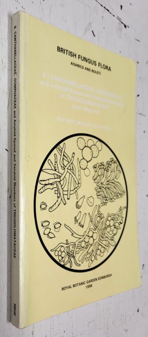 British Fungus Flora Vol. 8: Cantharellaceae, Gomphaceae and amyloid-spored and xeruloid members of tricholomataceae (excl. mycena)