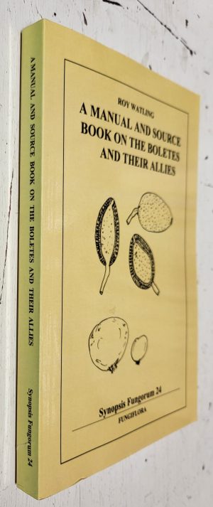 A Manual and Source Book on the Boletes and their Allies [Synopsis Fungorum 24]
