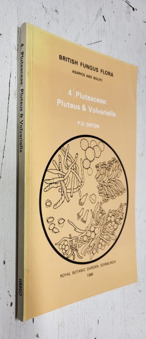 British Fungus Flora Vol. 4: Pluteaceae: Pluteus & Volvariella