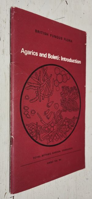 Agarics and Boleti: Introduction (British Fungus Flora)