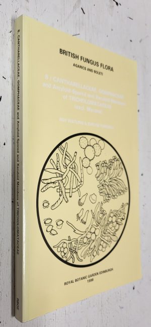 British Fungus Flora Vol. 8: Cantharellaceae, Gomphaceae and amyloid-spored and xeruloid members of tricholomataceae (excl. mycena)