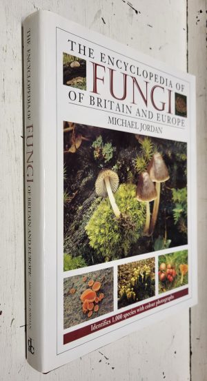The Encyclopedia of Fungi of Britain and Europe