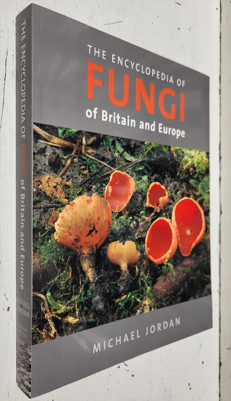 The Encyclopedia of Fungi of Britain and Europe