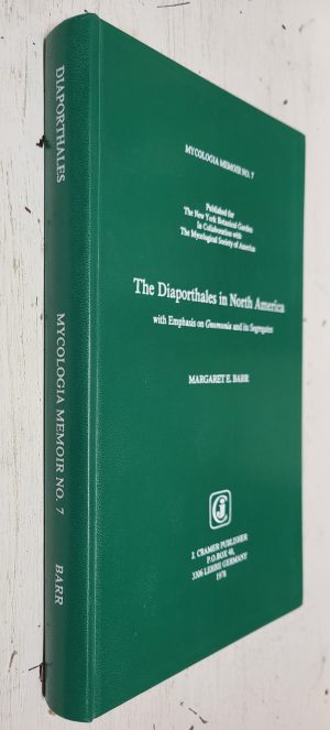The Diaporthales in North America (Mycologia Memoir No. 7)