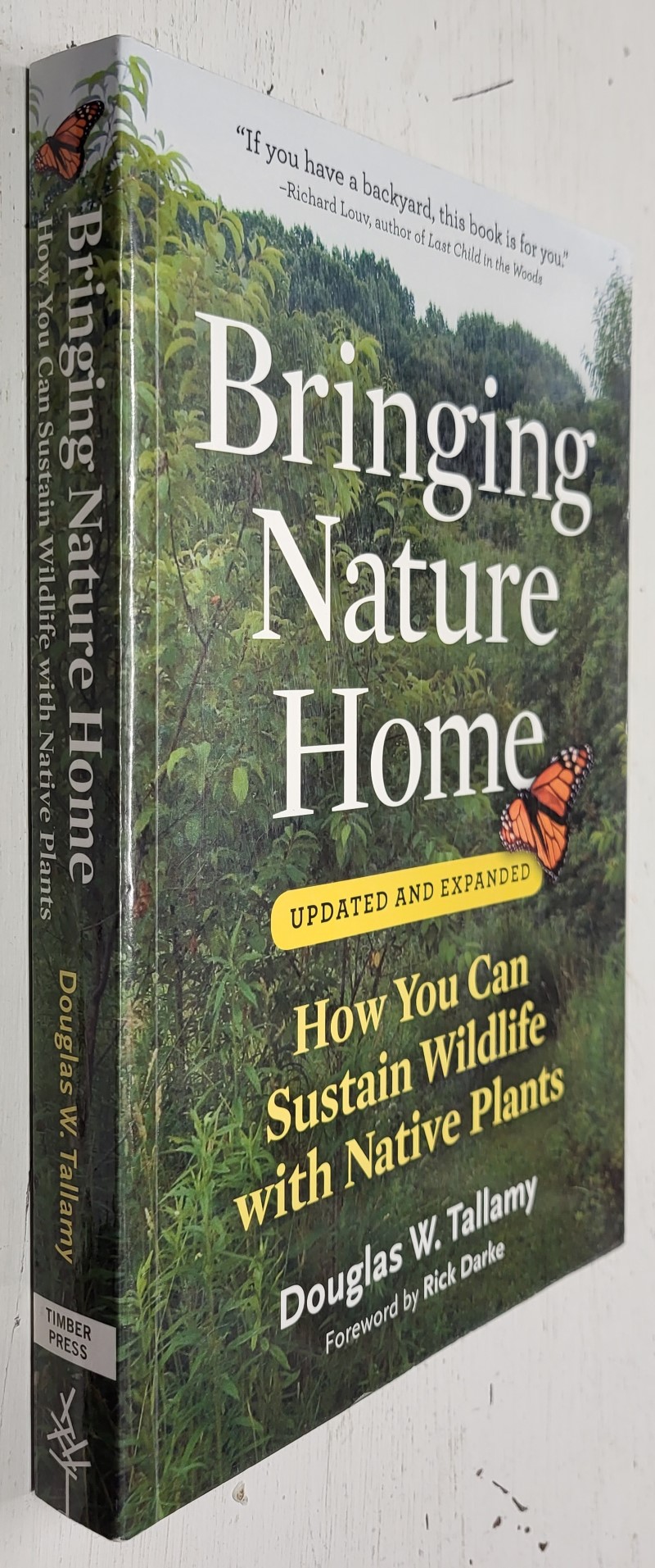 Bringing Nature Home: How You Can Sustain Wildlife with Native Plants, Updated and Expanded