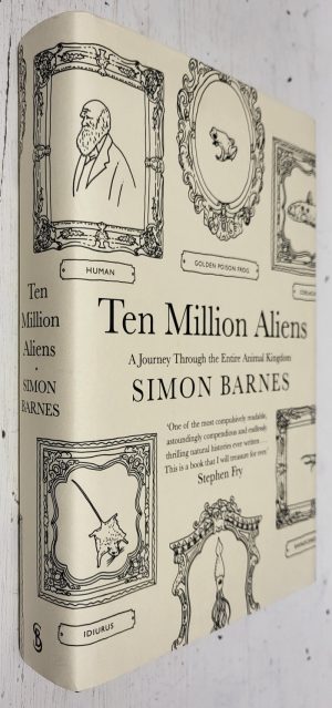 Ten Million Aliens: A Journey Through the Entire Animal Kingdom