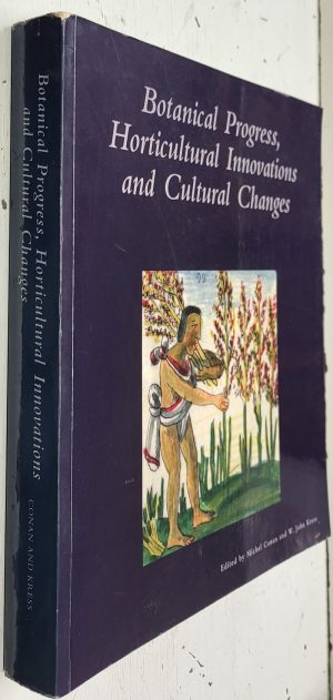 Botanical Progress, Horticultural Innovations and Cultural Changes