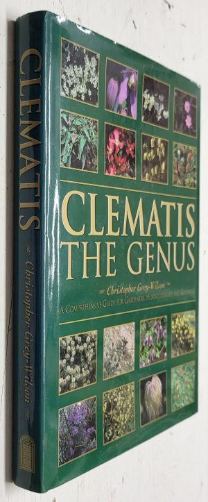 Clematis: A comprehensive guide for gardeners, horticulturists and botanists