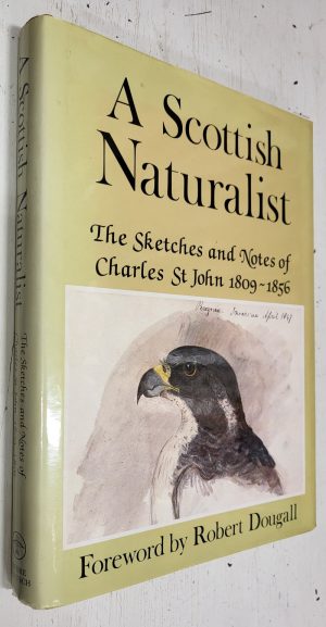 A Scottish Naturalist: The sketches and notes of Charles St John 1809-1856