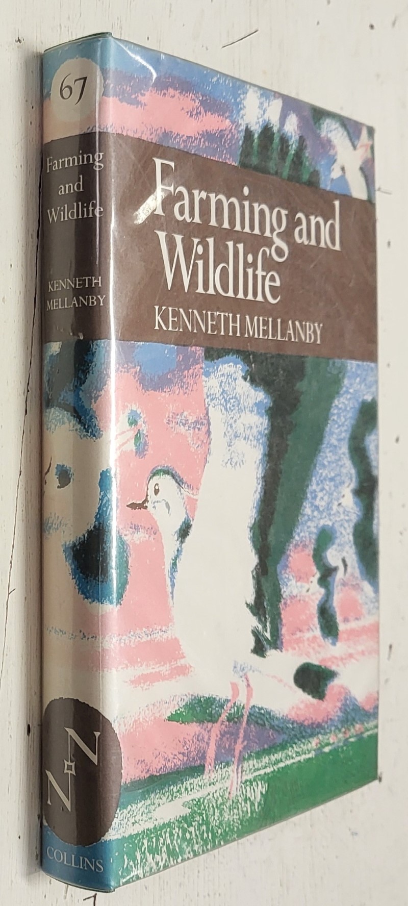 Farming and Wildlife (New Naturalist #67)
