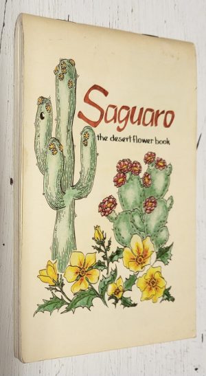 Saguaro: The Desert Flower Book