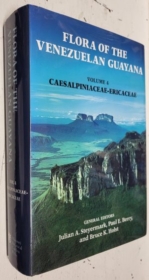Flora of the Venezuelan Guayana. Volume 4: Caesalpiniaceae-Ericaceae