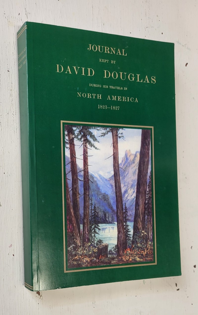 Journal Kept by David Douglas During His Travels in North America 1823-1827